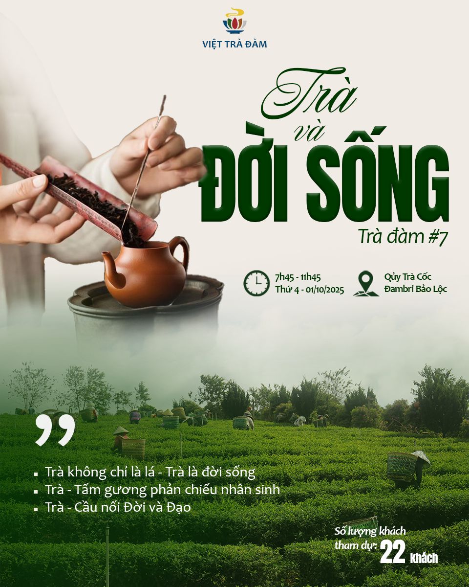 SỰ KiỆN TRÀ ĐÀM #7: TRÀ VÀ ĐỜI SỐNG